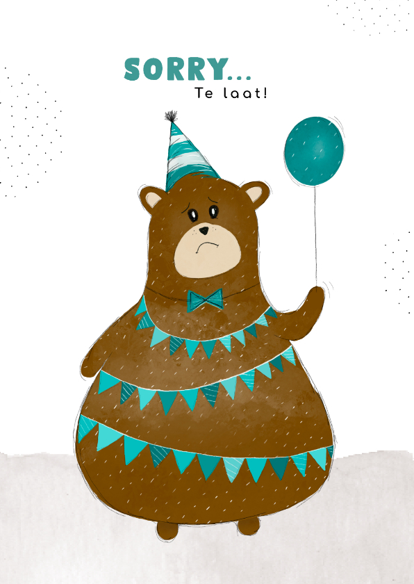 Verjaardagskaarten - Verjaardagskaart sorry te laat met beer met een ballon