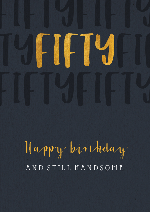 Verjaardagskaarten - Verjaardagskaart stijlvol met gouden fifty en papierlook
