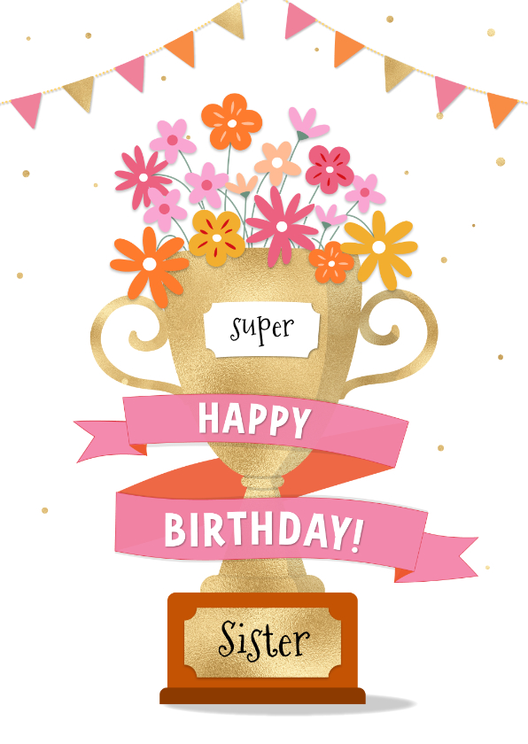 Verjaardagskaarten - Verjaardagskaart super zus goudlook trofee met bloemen