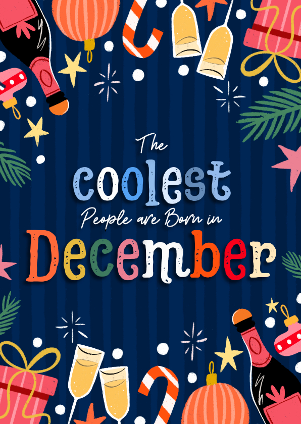 Verjaardagskaart the coolest people are born in december - Verjaardagskaarten Verjaardagskaarten - Verjaardagskaart the coolest people are born in december