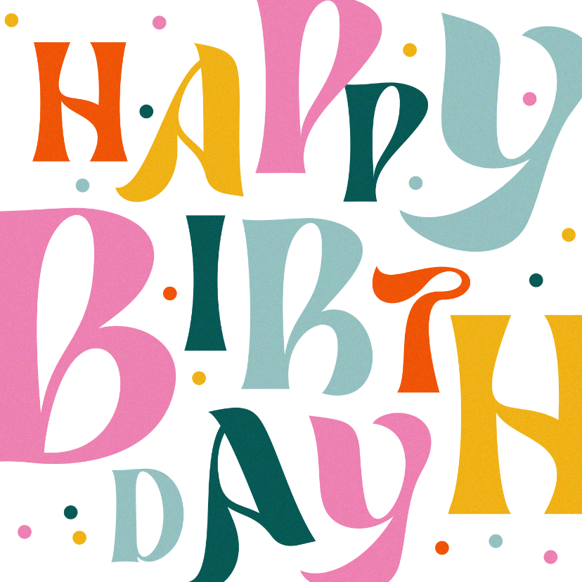 Verjaardagskaarten - Verjaardagskaart typografisch confetti modern birthday kleur