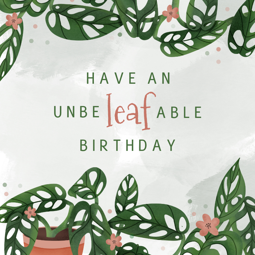 Verjaardagskaart unbeleafable met planten en confetti - Verjaardagskaarten Verjaardagskaarten - Verjaardagskaart unbeleafable met planten en confetti