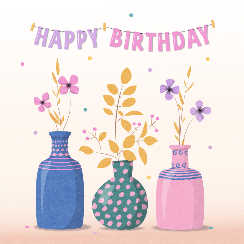 Verjaardagskaarten - Verjaardagskaart vrolijke bloemenvaasjes met tekstslinger