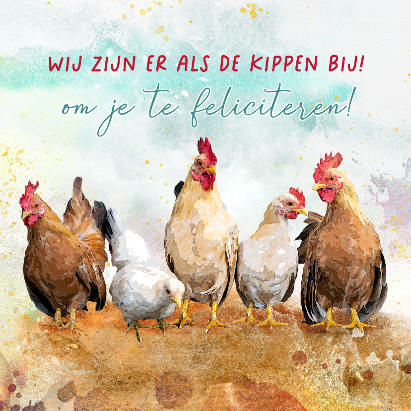 Verjaardagskaart wees er als de kippen bij - Verjaardagskaarten Verjaardagskaarten - Verjaardagskaart wees er als de kippen bij