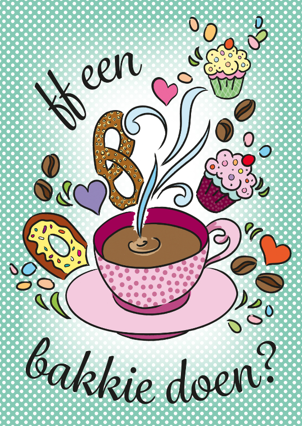 ff een bakkie doen? - Vriendschap kaarten Vriendschap kaarten - ff een bakkie doen?