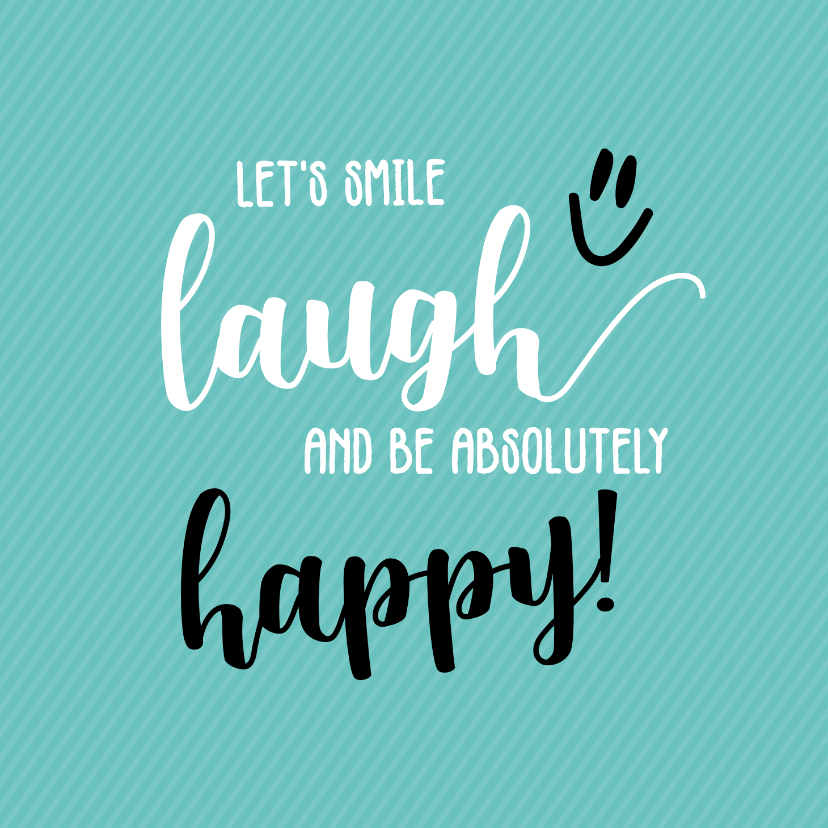 Let's smile, laugh - vriendschapskaart - Vriendschap kaarten Vriendschap kaarten - Let's smile, laugh - vriendschapskaart