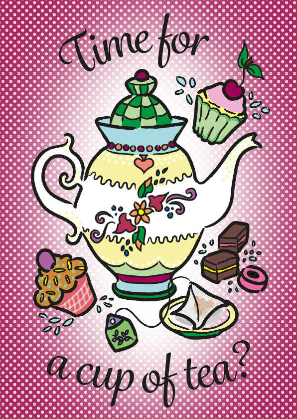 Time for a cup of tea? - Vriendschap kaarten Vriendschap kaarten - Time for a cup of tea?