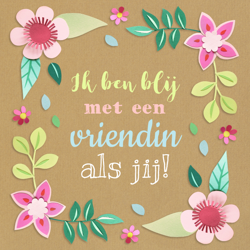 Vriendinnenkaart met bloemen - Vriendschap kaarten Vriendschap kaarten - Vriendinnenkaart met bloemen