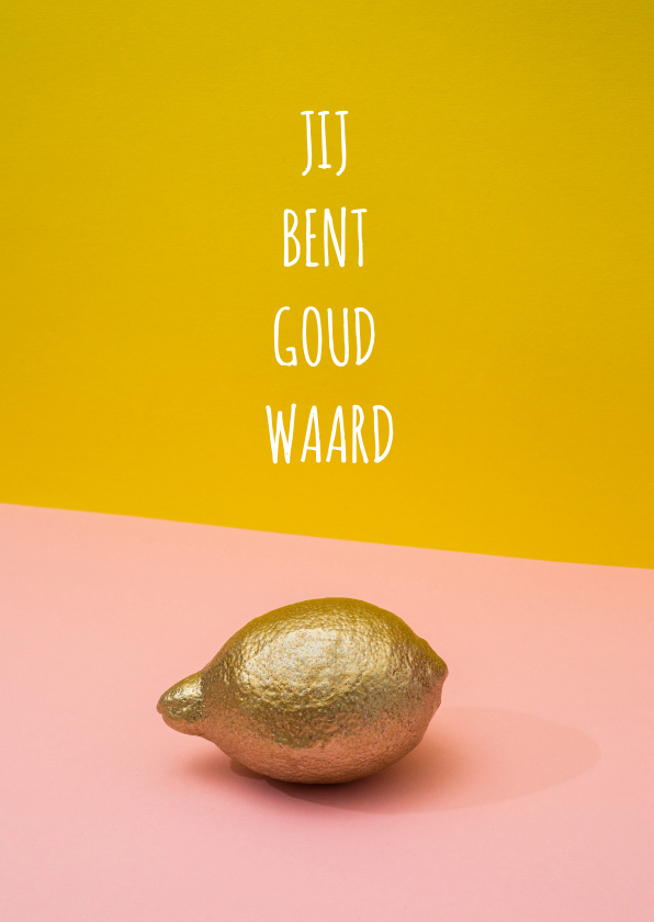 Vriendschapskaart - Jij bent goud waard - Vriendschap kaarten Vriendschap kaarten - Vriendschapskaart - Jij bent goud waard