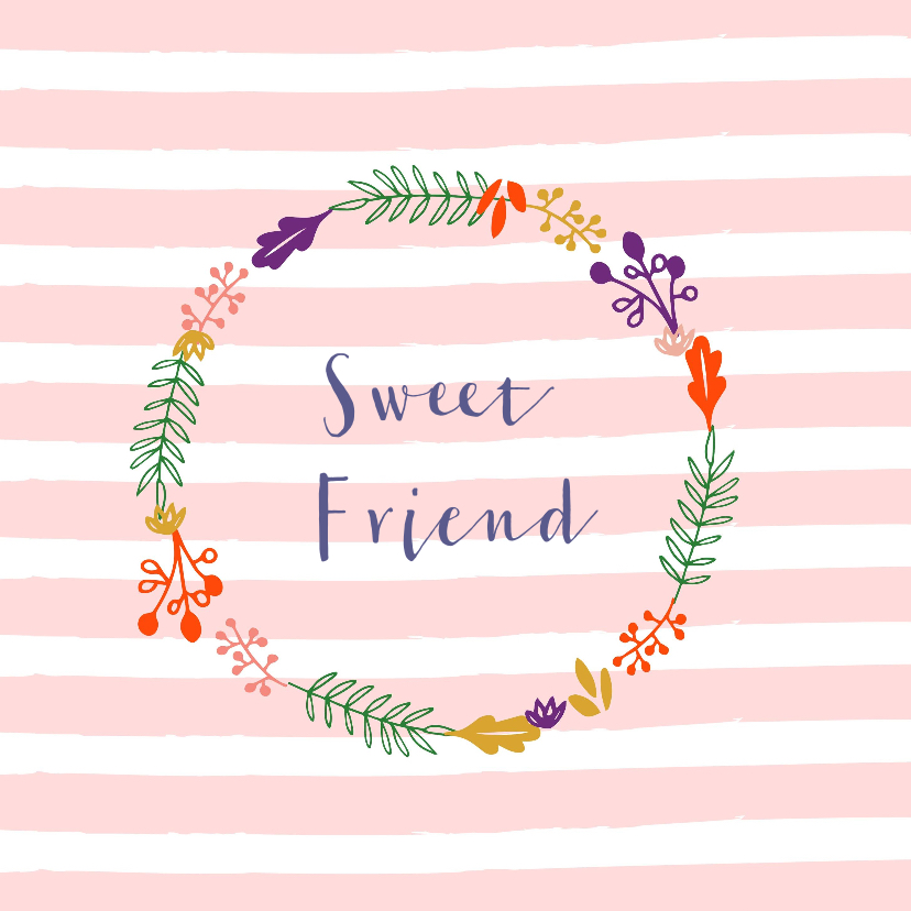 Vriendschapskaart sweet friend - Vriendschap kaarten Vriendschap kaarten - Vriendschapskaart sweet friend