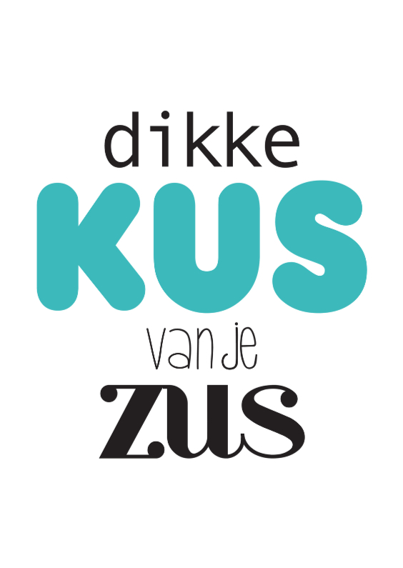 Zomaar Groetjes Kus Zus - Vriendschap kaarten Vriendschap kaarten - Zomaar Groetjes Kus Zus