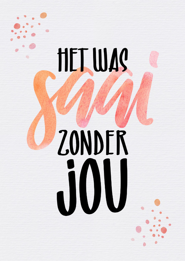 het was saai zonder jou - Welkom thuis kaarten Welkom thuis kaarten - het was saai zonder jou