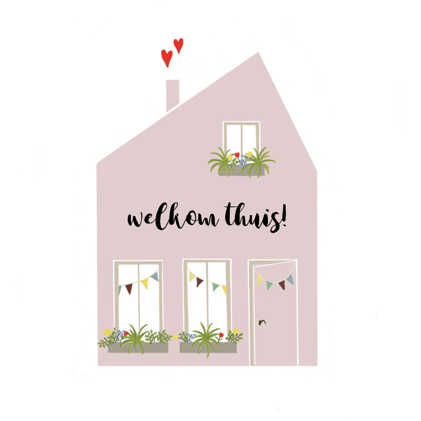 Welkom thuis kaart Huis met vlaggetjes - Welkom thuis kaarten Welkom thuis kaarten - Welkom thuis kaart Huis met vlaggetjes