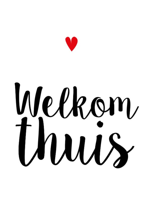 Welkom thuis kaart met rood hart - Welkom thuis kaarten Welkom thuis kaarten - Welkom thuis kaart met rood hart