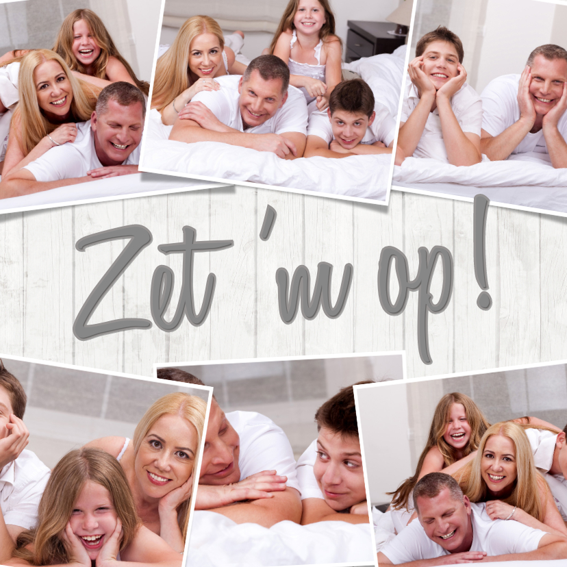 Wenskaarten - Collage 7 foto's Zet 'm op! - BK