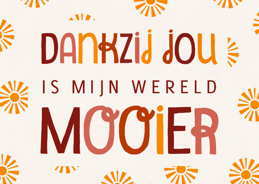 Complimentenkaart dankzij jou is mijn wereld mooier - Wenskaarten Wenskaarten - Complimentenkaart dankzij jou is mijn wereld mooier