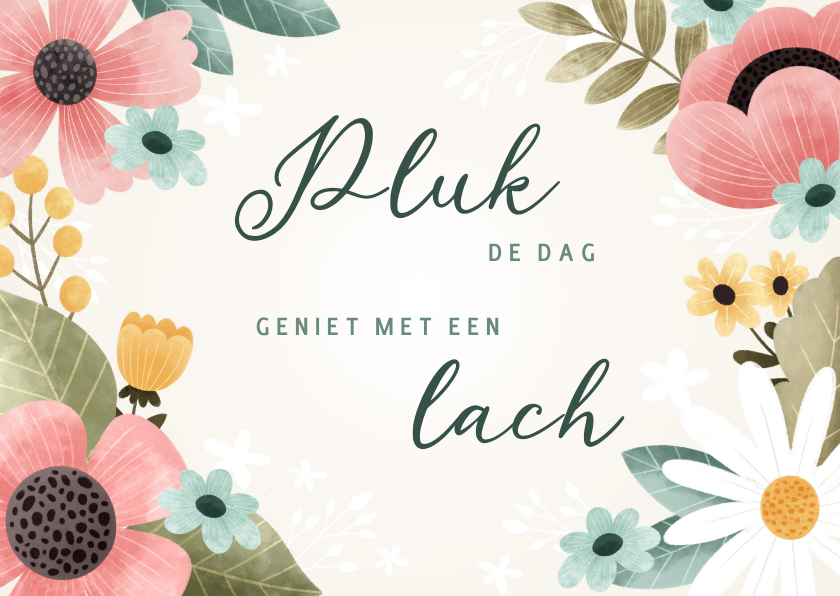 Wenskaarten - Fleurige kaart - pluk de dag