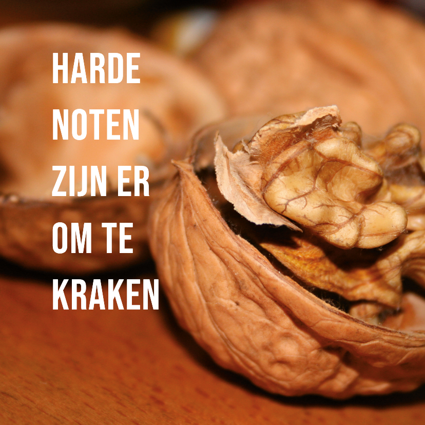 Harde noten - Wenskaarten Wenskaarten - Harde noten