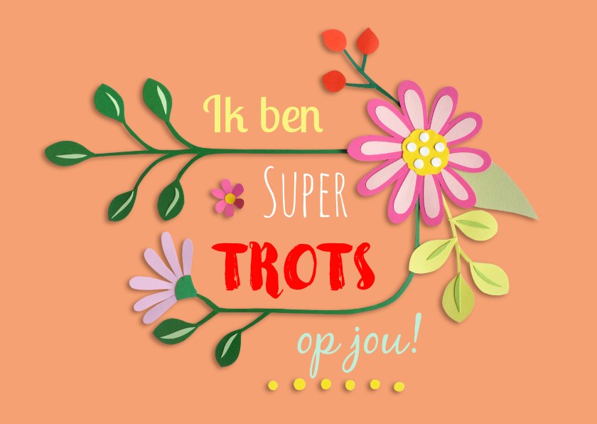 Wenskaarten - Ik ben super trots op jou! - bloemen