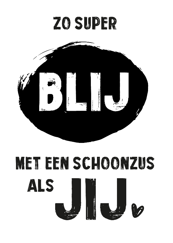 Kaart 'Zo super blij met een schoonzus als jij' - Wenskaarten Wenskaarten - Kaart 'Zo super blij met een schoonzus als jij'