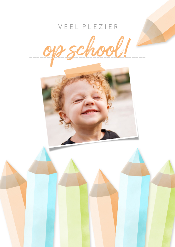 Wenskaarten - Kinderkaart Veel plezier op school oranje kleurpotloden