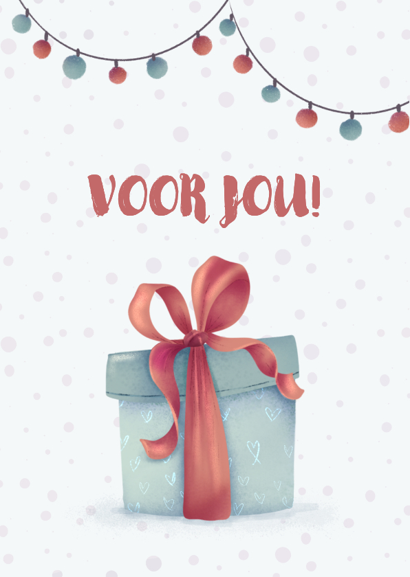 Wenskaarten - Lieve cadeaukaart 'Voor jou!' met cadeau en slingers
