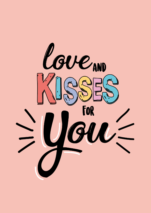 Love and kisses for you - text color - zomaar kaart - Wenskaarten Wenskaarten - Love and kisses for you - text color - zomaar kaart