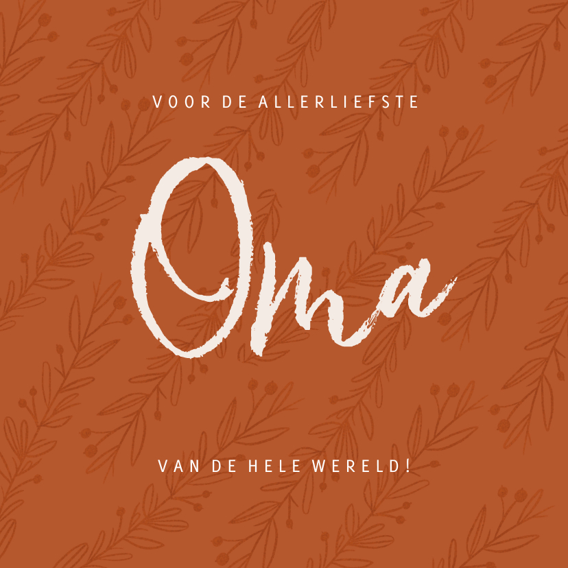 Wenskaarten - Oma kaart allerliefste met takjes roest