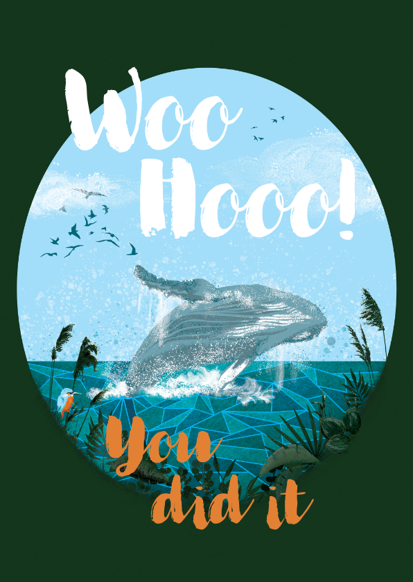 PhD felicitatie kaart - Woohoo you did it met walvis - Wenskaarten Wenskaarten - PhD felicitatie kaart - Woohoo you did it met walvis