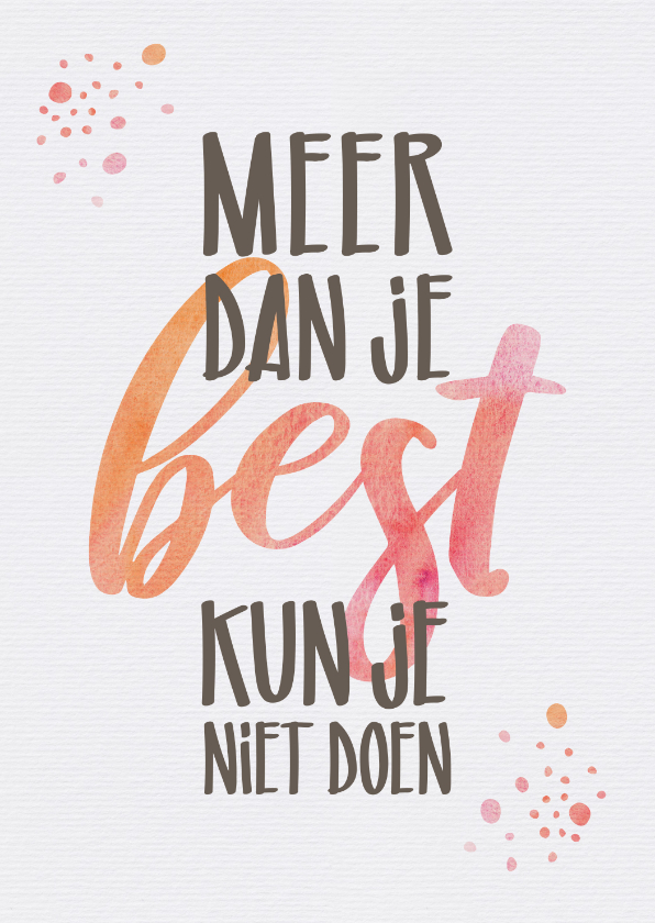 Wenskaarten - Succes Meer dan je best kun je niet doen