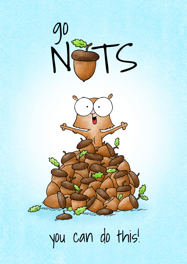 Succeskaart eekhoorn 'go nuts' - Wenskaarten Wenskaarten - Succeskaart eekhoorn 'go nuts'