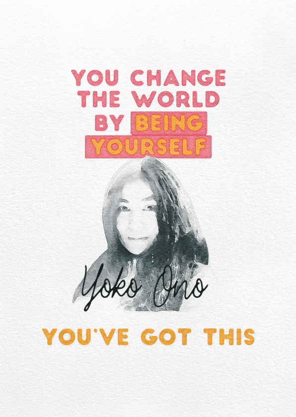 Wenskaarten - Succeskaart  - You've Got This Yoko Ono