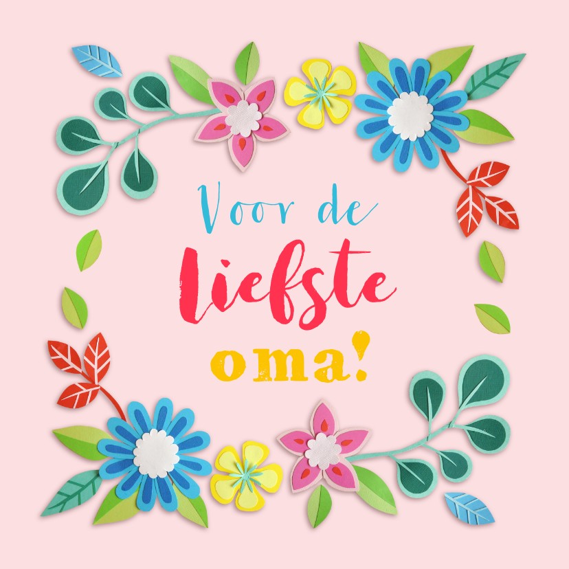 Voor de liefste oma bloemenrand - Wenskaarten Wenskaarten - Voor de liefste oma bloemenrand