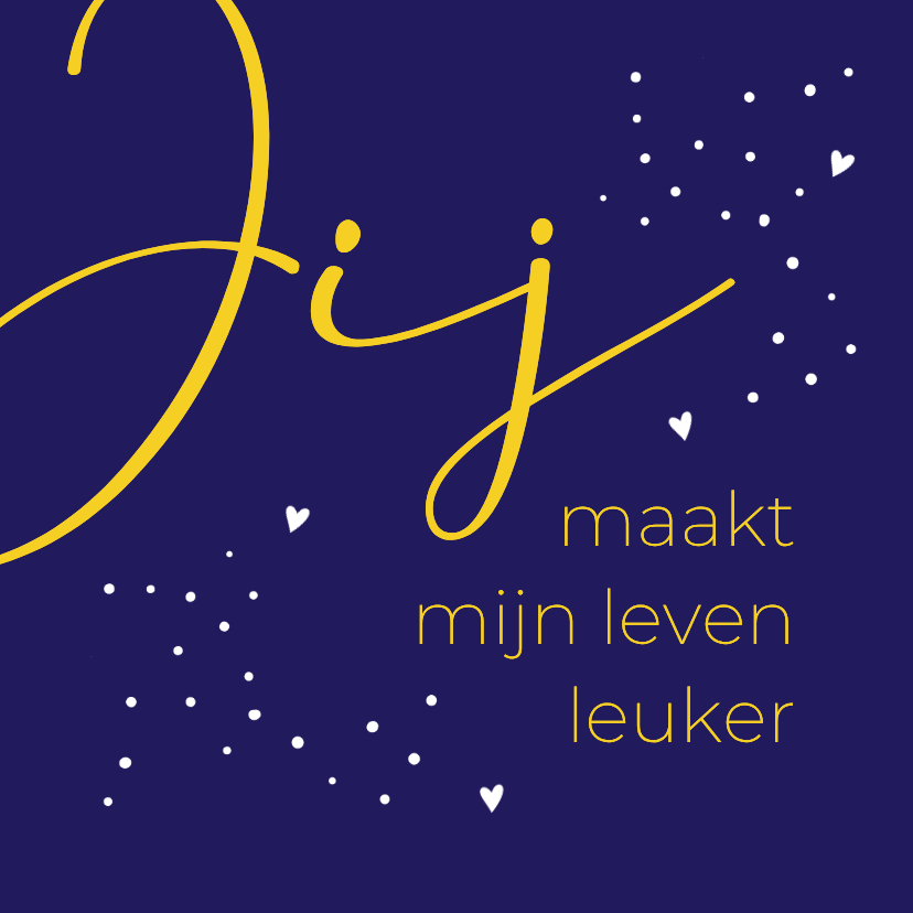 Vriendschap Jij maakt mijn leven leuker - Wenskaarten Wenskaarten - Vriendschap Jij maakt mijn leven leuker