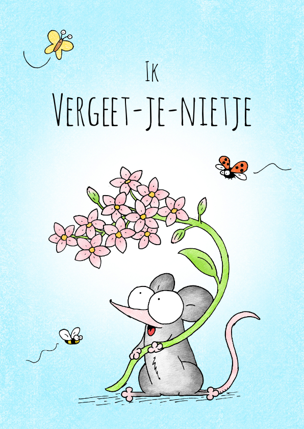 Vriendschap kaart met een muisje met roze vergeet-me-nietjes - Wenskaarten Wenskaarten - Vriendschap kaart met een muisje met roze vergeet-me-nietjes