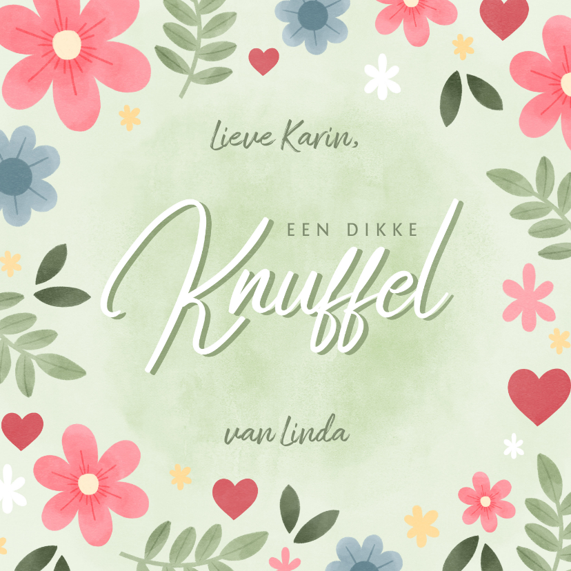 Wenskaarten - Vrolijke zomaar kaart met bloemen en 'Knuffel'