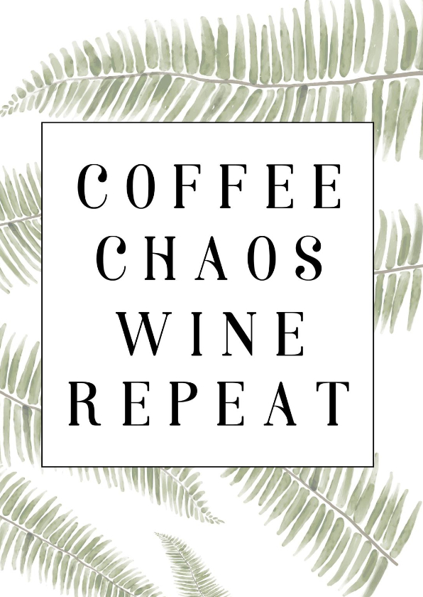 Wenskaarten - wenskaart - COFFEE CHAOS WINE REPEAT