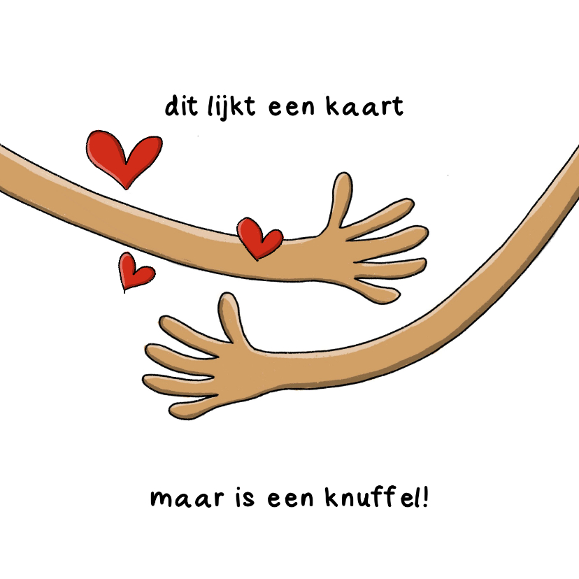 Wenskaart dit lijkt een kaart maar is een knuffel kaart - Wenskaarten Wenskaarten - Wenskaart dit lijkt een kaart maar is een knuffel kaart