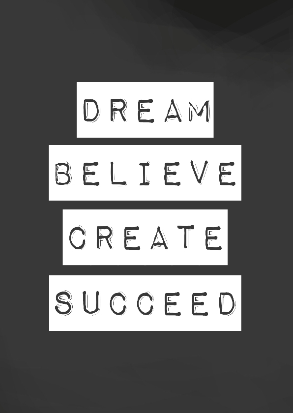 Wenskaarten - Wenskaart 'Dream, believe, create, succeed'