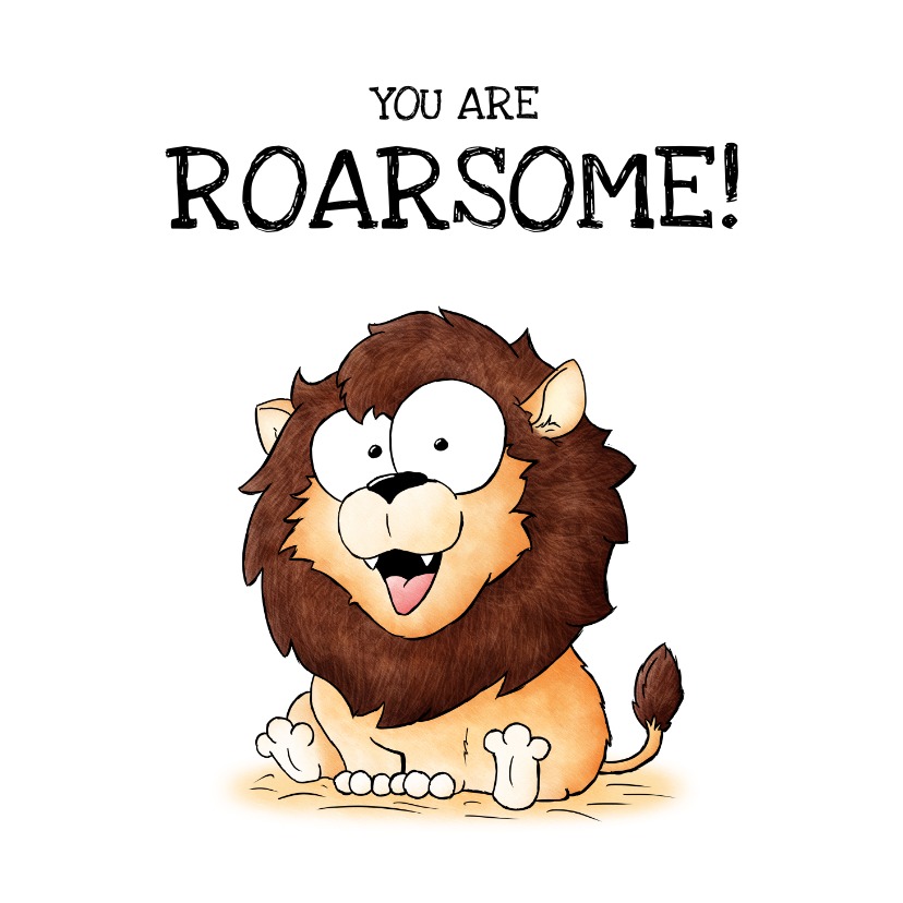 Wenskaarten - Wenskaart leeuw you are roarsome