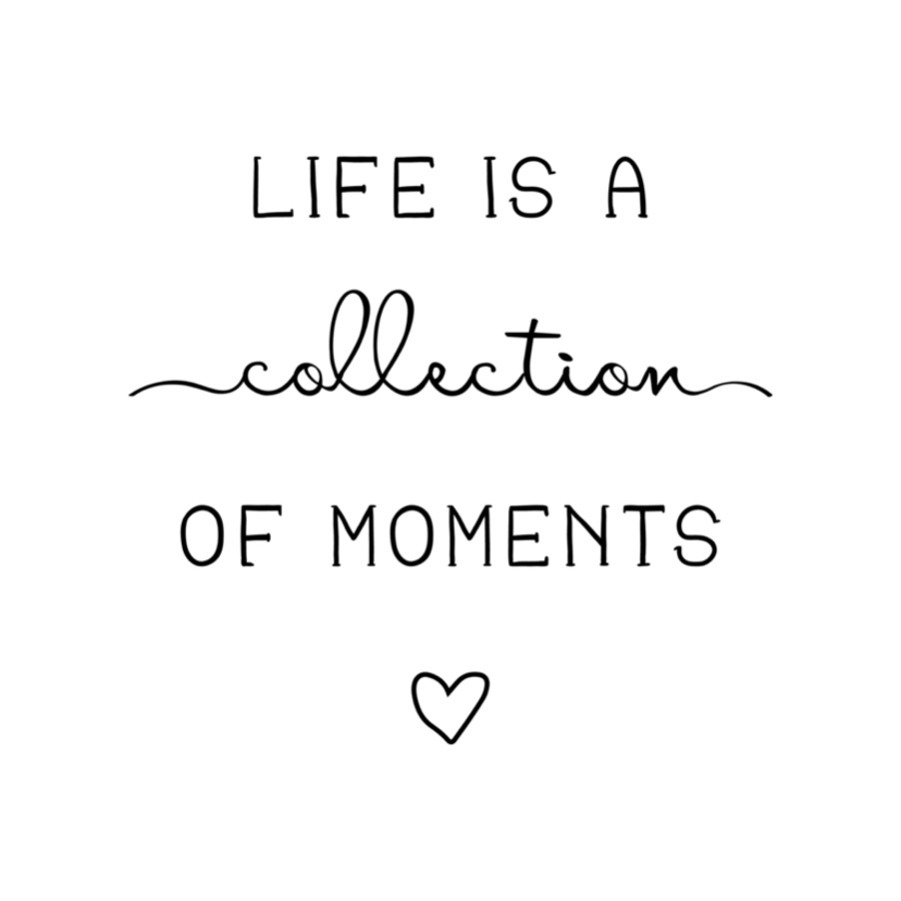 Wenskaarten - Wenskaart 'Life is a collection of moments' met hartje