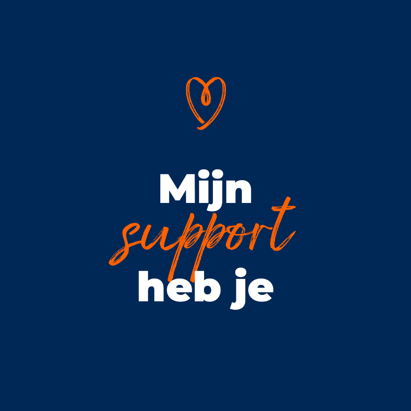 Wenskaarten - Wenskaart - Mijn support heb je