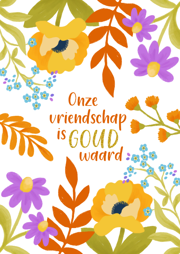 Wenskaart onze vriendschap is goud waard - Wenskaarten Wenskaarten - Wenskaart onze vriendschap is goud waard