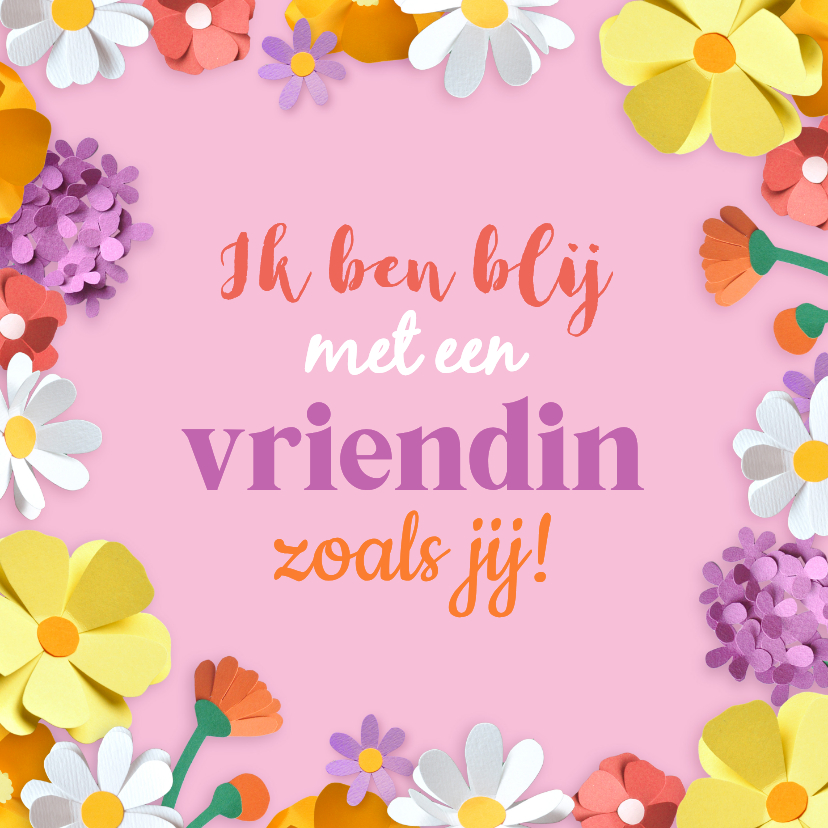 Wenskaart vriendin bloemen - Wenskaarten Wenskaarten - Wenskaart vriendin bloemen