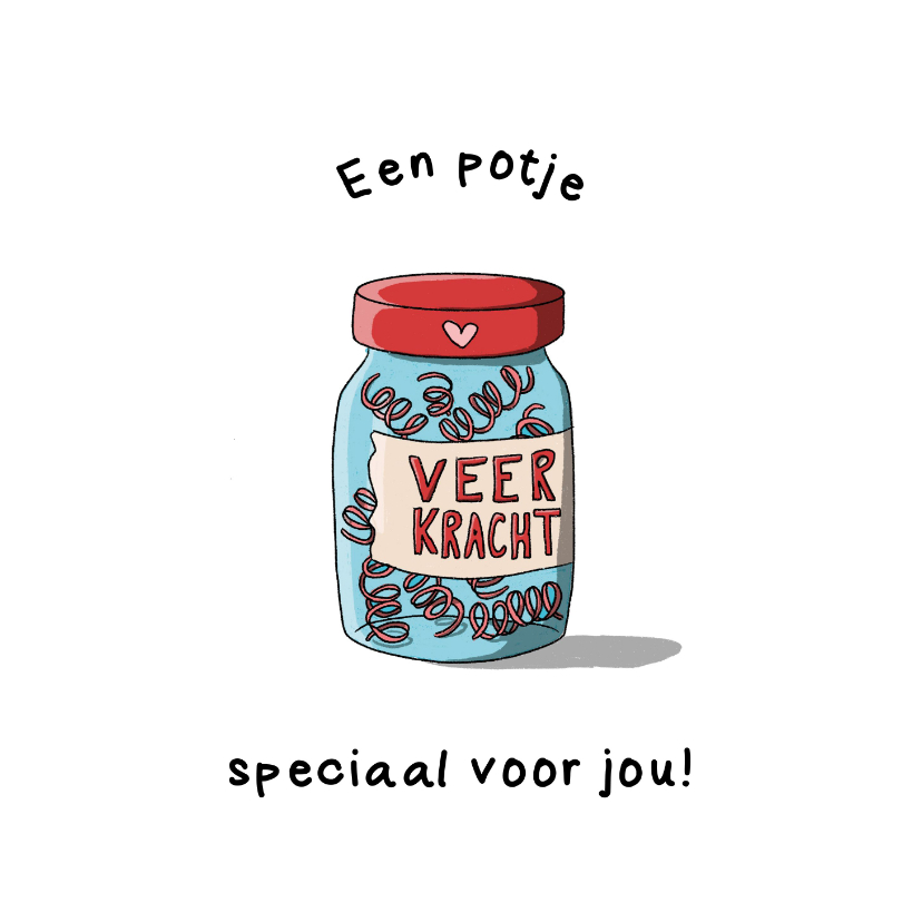 Wenskaarten - Wenskaart zomaar potje veerkracht 