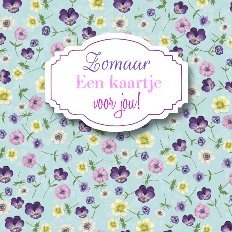 Wenskaarten - Zomaar bloemen label tekst