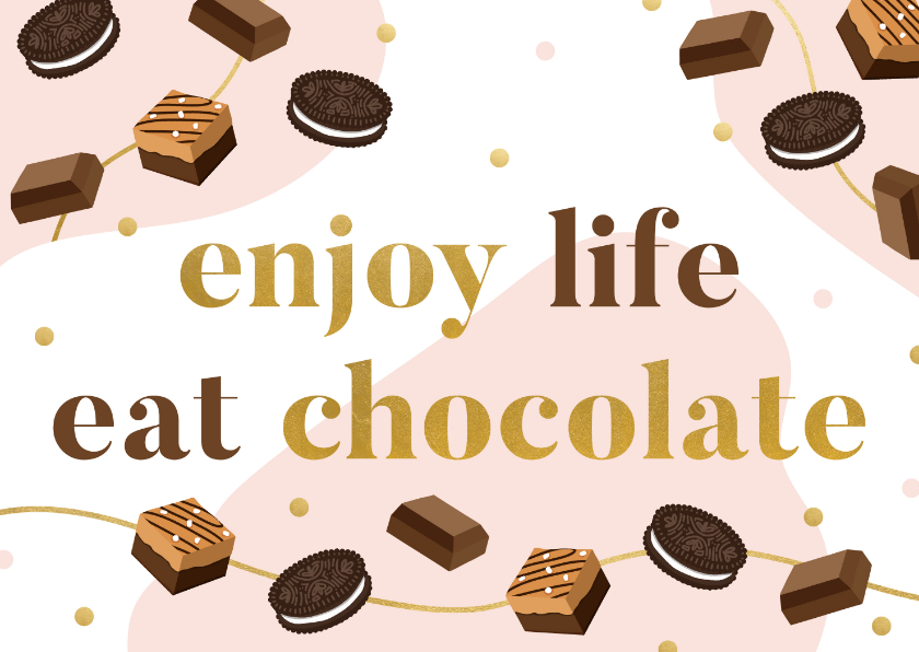 Zomaar kaart 'enjoy life eat chocolate' met illustraties - Wenskaarten Wenskaarten - Zomaar kaart 'enjoy life eat chocolate' met illustraties