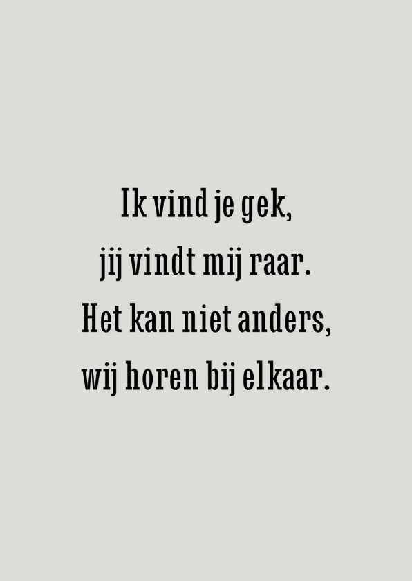 Wenskaarten - Zomaar kaart ik vind je gek