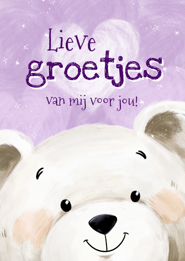 Wenskaarten - Zomaar kaart met schattig beertje en lieve groetjes