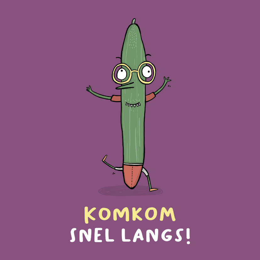 Wenskaarten - Zomaar kaartje komkom maar snel aan...